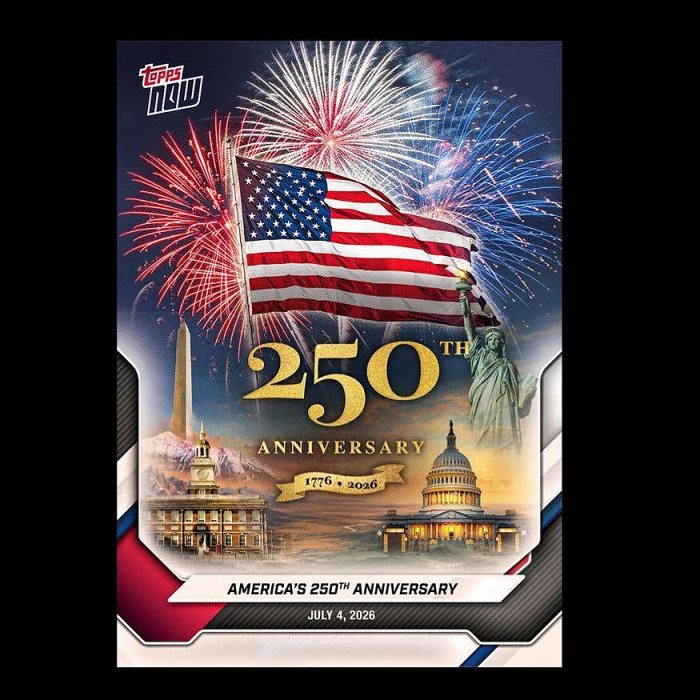 《現貨》America 250 - 2026 Topps NOW® - Card A250