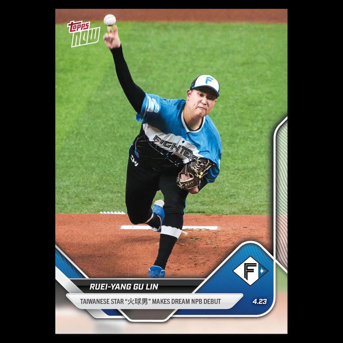 [現貨] 2025 NPB Topps NOW - RUEI-YANG GU LIN 古林睿煬 Card34 台灣金孫 北海道火腿隊 火球男 ...
