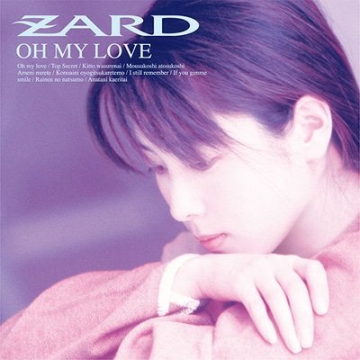 ZARD ~ OH MY LOVE ~ 日版已拆近全新, 含側標, CD品質佳無刮傷如照片