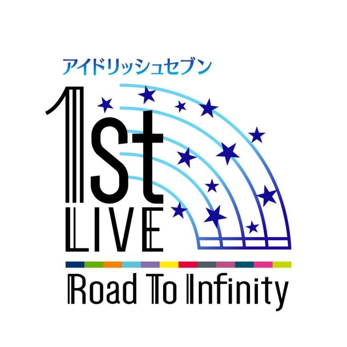 アニメ IDOLiSH7 1st LIVE Road To Infnity Road To Infinity | The English IDOLiSH7 Wiki | Fandom