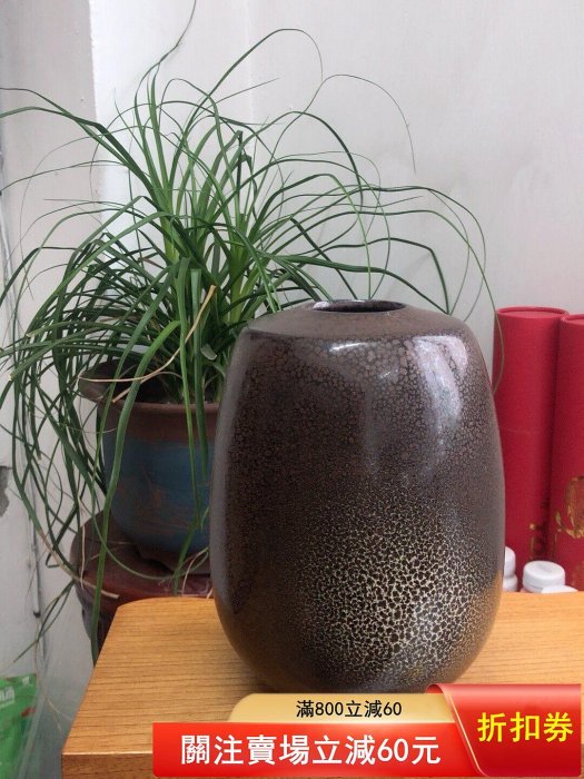 橘吉花瓶擺件海鼠釉比較貴，油滴天幕中古品，后新疆西藏加38536古玩