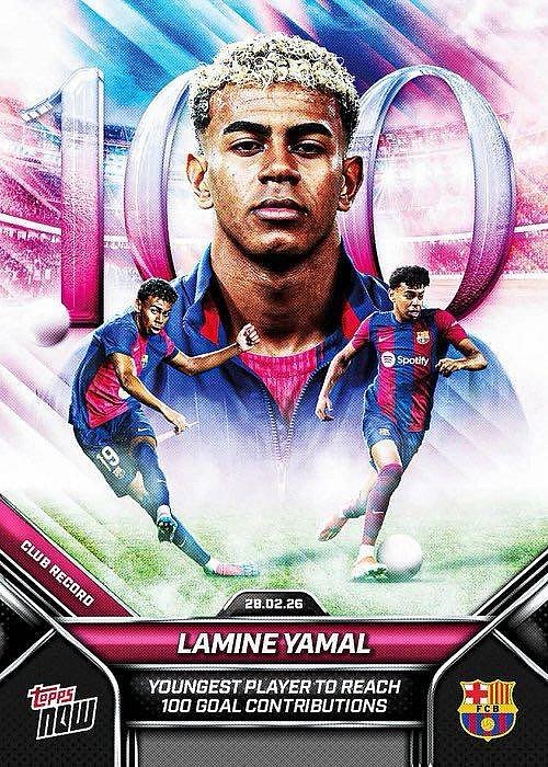 2026 Topps NOW #5 Lamine Yamal 100 goal普卡