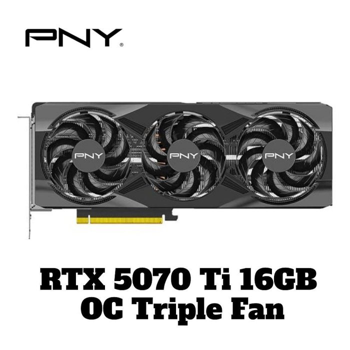PNY RTX 5070 Ti 16GB OC Triple Fan / std:2572MHz / 三風扇