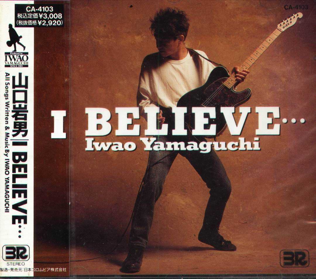 K - IWAO YAMAGUCHI 山口岩男- アイ・ビリーヴI BELIEVE - 日版- NEW
