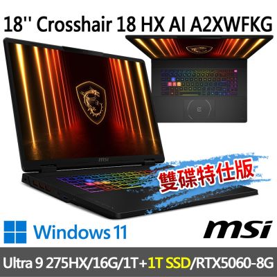 MSI微星 Crosshair 18 HX AI A2XWFKG-058TW18吋電競筆電(Ultra 9 275HX/16G/1T+1T/RTX5060-8G/W11-雙碟特仕版)