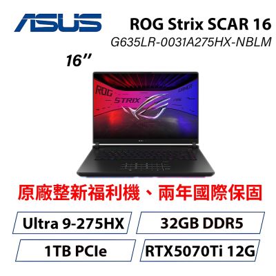 ASUS 華碩 G635LR 電競筆電搭載 Intel® Core™ Ultra 9 275HX 處理器、32GB DDR5 記憶體與 RTX 5070 Ti 12GB GDDR7 顯示卡，提供強大遊戲效能。16 吋 Mini LED 螢幕解析度達 2.5K (2560x1600)，支援 Wi-Fi 7 與 Thunderbolt™ 5 連線埠，90WHrs 電池續航出色。黑色系設計，重量僅 2.85kg，適合電競玩家追求極致視覺與效能，包含 Win 11 Home 系統、兩年保固及原廠配件。