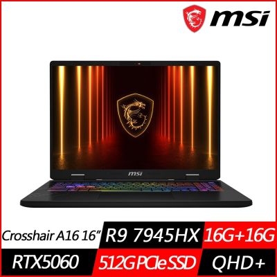 MSI微星 Crosshair A16 HX D7WFKG-045TW 16吋電競筆電 Ryzen 9 7945HX/RTX5060/16G+16G/512G PCIe SSD/Win11/特仕版)
