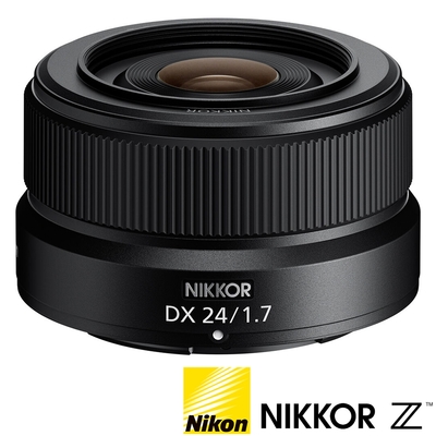 Nikon尼康 NIKON Nikkor Z DX 24mm F1.7 (公司貨) 標準大光圈定焦鏡 人像鏡 Z 系列 APS-C無反微單眼鏡頭