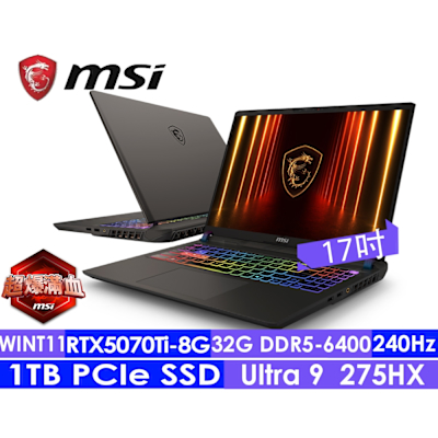 MSI微星 Vector 17 HX AI A2XWHG-064TW 240Hz 17吋電競筆電(Ultra9-275HX/32G/1T SSD/RTX5070Ti-12G/Win11)