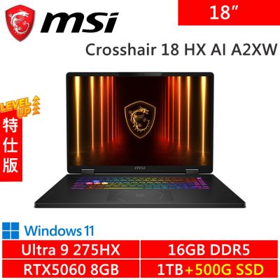 MSI微星 Crosshair 18 HX AI A2XWFKG-058TW-SP2 18吋電競筆電(Ultra 9 275HX/16G DDR5/1TB+500G/RTX5060 8G)特仕版