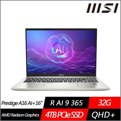 MSI微星 Prestige A16 AI+ A3HMG-018TW 16吋電競筆電 Ryzen AI 9 365/32G/4TB PCIe SSD/Win11/特仕版)