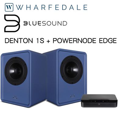 Wharfedale DENTON 1S + BLUESOUND POWERNODE EDGE 音響組合