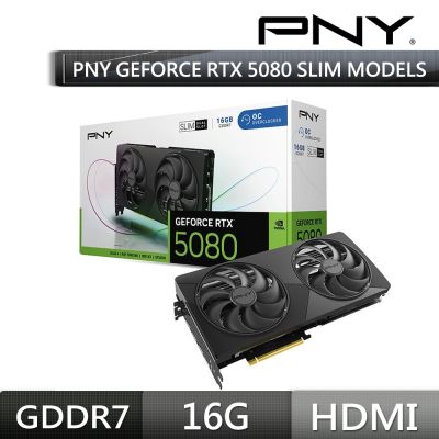 PNY RTX 5080 16GB Slim OC (std:2295 MHz/雙風扇/薄型顯卡/2槽/獨家五