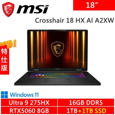 MSI微星 Crosshair 18 HX AI A2XWFKG-058TW-SP4 18吋電競筆電(Ultra 9 275HX/16G DDR5/1TB+1TB/RTX5060 8G)特仕版