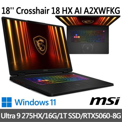 MSI微星 Crosshair 18 HX AI A2XWFKG-058TW 18吋 電競筆電 (Ultra 9 275HX/16G/1T SSD/RTX5060-8G/W11)