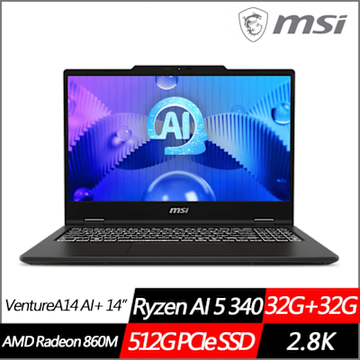 MSI微星 Venture A14 AI+ A3HMG-016TW 14吋商務筆電 Ryzen AI 5 340/32G+32G/512G PCIe SSD/Win11/特仕版)