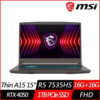 MSI微星 Thin A15 B7VE-031TW 15.6吋電競筆電(Ryzen 5 7535HS/RTX4050/16G+16G/1TB PCIe SSD/Win11/特仕版)