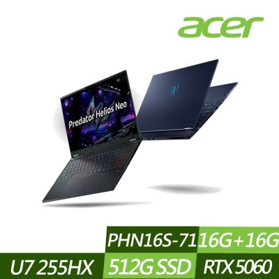 ACER 宏碁 PHN16S-71-79XM 16吋電競筆電 (Ultra 7 255HX/RTX5060/16G+16G/512G PCIe SSD/Win11/特仕版)