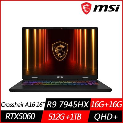 MSI微星 Crosshair A16 HX D7WFKG-045TW 16吋電競筆電 Ryzen 9 7945HX/RTX5060/16G+16G/512G+1TB SSD/Win11/特仕版)