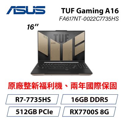 ASUS華碩 FA617NT 電競筆電搭載 AMD Ryzen 7 7735HS 處理器與 48GB DDR5 記憶體，提供強大效能適合遊戲與創作。16吋 IPS FHD+ 螢幕解析度 1920x1200，獨立顯示卡 AMD Radeon RX 7700S 8GB GDDR6，儲存空間 512GB SSD + 1TB SSD。支援 Wi-Fi 6 無線網路、藍芽 5.3、90WHrs 電池續航，輕巧 2.20kg 設計，Windows 11 Home 作業系統，兩年保固，完美電競與效能筆電選擇。