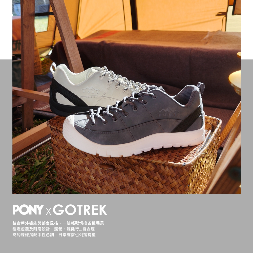 PONY  GOTREK結合戶外機能與都會風格·一雙輕鬆切換各種場景穩定包覆及耐磨設計露營、輕健行皆合適簡約線條搭配中性色調,日常穿搭也俐落有型